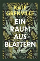 Kate Grenville - Ein Raum aus Blättern
