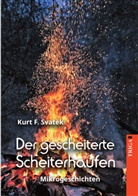 Kurt F Svatek, Kurt F. Svatek - Der gescheiterte Scheiterhaufen