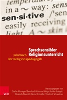 Stefan Altmeyer, Bernhard Grümme, Bernhard Grümme (Prof. Dr.), Kohler-Spieg, Helga Kohler-Spiegel, Kohler-Spiegel (Prof.... - Sprachsensibler Religionsunterricht