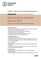 CUREM Center for Urban &amp; Real Estate Management - Zurich, CUREM: Center for Urban &amp; Real Estate Management - Zurich - Immobilienwirtschaft aktuell 2021