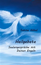 Sabine Göbel - Heilgebete