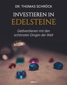 Thomas Schröck, Thomas (Dr.) Schröck - Investieren in Edelsteine