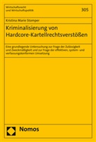 Kristina Marie Stomper - Kriminalisierung von Hardcore-Kartellrechtsverstößen