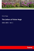 Victor Hugo - The Letters of Victor Hugo
