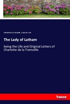 Charlotte de la Tremoille, Guizot de Witt - The Lady of Latham
