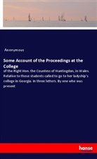 Anonymous - Some Account of the Proceedings at the College