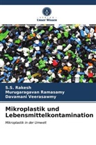 S Rakesh, S S Rakesh, S. S. Rakesh, S.S. Rakesh, Murugaragava Ramasamy, Murugaragavan Ramasamy... - Mikroplastik und Lebensmittelkontamination