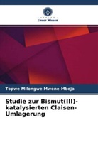 Topwe Milongwe Mwene-Mbeja - Studie zur Bismut(III)-katalysierten Claisen-Umlagerung