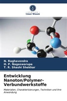H Nagaswarupa, H. P. Nagaswarupa, Raghavendra, N. Raghavendra, T Shashi Shekhar, T. R. Shashi Shekhar - Entwicklung Nanoton/Polymer-Verbundwerkstoffe