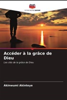 Akinwumi Akinteye - Accéder à la grâce de Dieu
