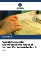 Gizel Hindi - Vokabelerwerb: Elektronisches Glossar versus Papierwörterbuch