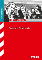 Florian Andelfinger, Andreas Bernhardt, Elke Maria Clauss, Reinhold Frigge, Eva-Maria Ludescher, Stefan Metzger... - STARK Deutsch Oberstufe - Klausuren Gymnasium
