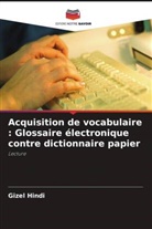 Gizel Hindi - Acquisition de vocabulaire : Glossaire électronique contre dictionnaire papier