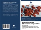 Sigifredo Armendáriz Erives, Luis G Castañeda Rodríguez, Luis Gerardo Castañeda Rodríguez, José Lui Ríos Flores, José Luis Ríos Flores - Produktivität und Effizienz des eingesetzten Wassers