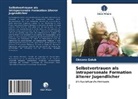 Oksana Golub - Selbstvertrauen als intrapersonale Formation älterer Jugendlicher