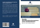 Dinara Scharifulina - Soziale Rehabilitationskompetenz eines Sozialarbeiters
