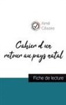 Aimé Césaire - Cahier d'un retour au pays natal de Aimé Césaire (fiche de lecture et analyse complète de l'oeuvre)