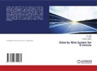 P. J. Deore, P.J. Deore, Pushkar Kulkarni, S. A. Patil, S.A. Patil - Drive by Wire System for E-Vehicle
