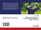 Bushan Kumar, Ismail Thamarasseri - Barriers and Enablers of Scheduled Caste students in Higher Education