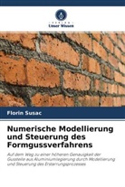 Florin Susac - Numerische Modellierung und Steuerung des Formgussverfahrens