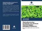 Shruti Rajwar, Varsh Singh, Varsha Singh - Phytochemisches Screening von Ocimum Sanctum gegen pathogene Bakterien