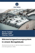 Aaro Cutajar, Aaron Cutajar, Damie Gatt, Damien Gatt, Charles Yousif - Wärmerückgewinnungssystem in einem Bürogebäude