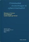 Olivier Beaudet-Labrecque, Sébastien Jaquier, Renaud Zbinden - Criminalité économique et cybercriminalité