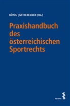 Maximilian König, Mitterecker, Johannes Mitterecker - Praxishandbuch des österreichischen Sportrechts