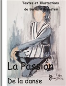 Bernard Brunstein - La Passion de la danse