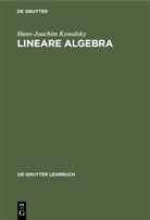 Hans-Joachim Kowalsky - Lineare Algebra