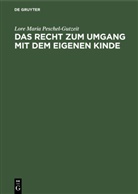 Lore Maria Peschel-Gutzeit - Das Recht zum Umgang mit dem eigenen Kinde