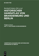 Wolfgang Scharfe, Gerd Heinrich, Wolfgang Plapper, Heinz Quirin, Wolfgang Scharfe, Hans G. Schindler... - Historischer Handatlas von Brandenburg und Berlin. Nachträge - Heft 4: Festungen in Brandenburg
