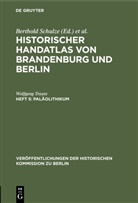Wolfgang Traute, Gerd Heinrich, Wolfgang Plapper, Heinz Quirin, Wolfgang Scharfe, Hans G. Schindler... - Historischer Handatlas von Brandenburg und Berlin. Nachträge - Heft 5: Paläolithikum