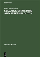 Harry Van Der Hulst - Syllable Structure and Stress in Dutch