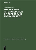 Christer Platzack - The Semantic Interpretation of Aspect and Aktionsarten