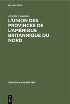 Joseph Cauchon - L'union des provinces de l'Amérique britannique du nord