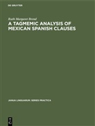 Ruth Margaret Brend - A Tagmemic Analysis of Mexican Spanish Clauses