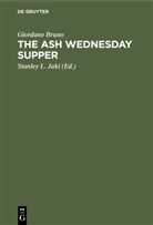 Giordano Bruno, Stanley L. Jaki - The Ash Wednesday Supper