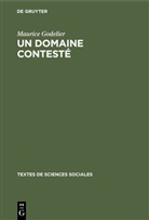 Maurice Godelier - Un domaine contesté