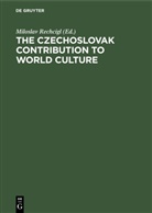 Miloslav Rechcigl - The Czechoslovak Contribution to World Culture