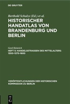 Gerd Heinrich, Gerd Heinrich, Wolfgang Plapper, Heinz Quirin, Wolfgang Scharfe, Hans G. Schindler... - Historischer Handatlas von Brandenburg und Berlin. Nachträge - Heft 5: Handelsstraßen des Mittelalters