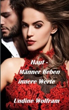 Undine Wolfram - Haut - Männer lieben innere Werte