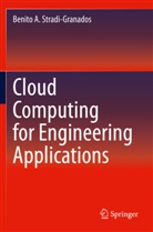 Benito A Stradi-Granados, Benito A. Stradi-Granados - Cloud Computing for Engineering Applications
