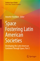 Annett Froehlich, Annette Froehlich - Space Fostering Latin American Societies