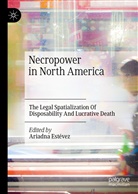 Ariadn Estévez, Ariadna Estévez - Necropower in North America