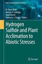 Saud Alamri, Saud Alamri et al, Francisco J. Corpas, Manze H Siddiqui, Manzer H Siddiqui, M. Nasir Khan... - Hydrogen Sulfide and Plant Acclimation to Abiotic Stresses
