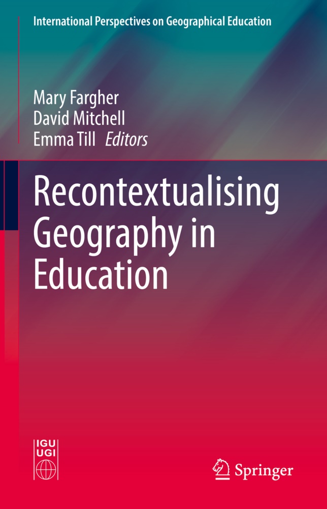 Mary Fargher, Davi Mitchell, David Mitchell, Emma Till - Recontextualising Geography in Education