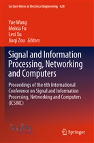 Meixi Fu, Meixia Fu, Yue Wang, Lexi Xu, Lexi Xu et al, Jiaqi Zou - Signal and Information Processing, Networking and Computers
