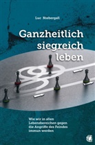 Luc Niebergall - Ganzheitlich siegreich leben