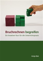 Antje Bek - Bruchrechnen begreifen